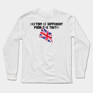 History Is Different From The Truth Long Sleeve T-Shirt